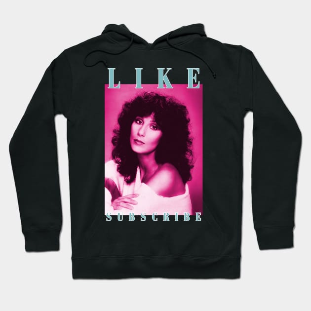 LIKE CHER SUBSCRIBE Hoodie by thedesigngarden